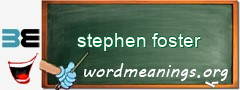 WordMeaning blackboard for stephen foster